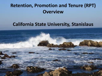 Retention, Promotion and Tenure (RPT)  Overview  California State University, Stanislaus  Candidate
