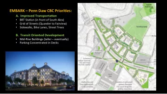 EMBARK  Penn Daw CBC Priori3es:  A.  Improved Transporta3on  BRT Sta(on (in front of South