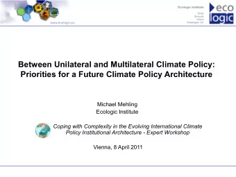 Between Unilateral and Multilateral Climate Policy:  Priorities for a Future Climate Policy
