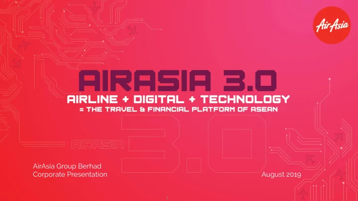 airasia group berhad corporate presentation august 2019