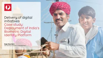 Delivery of digital  initiatives  Case study:  Deployment of Indias  Biometric Digital  Identity