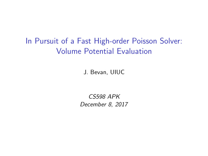 in pursuit of a fast high order poisson solver volume