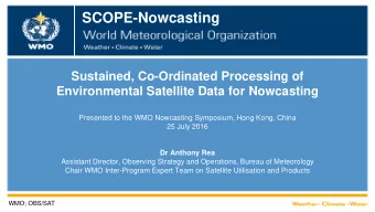 SCOPE-Nowcasting  Sustained, Co-Ordinated Processing of  Environmental Satellite Data for