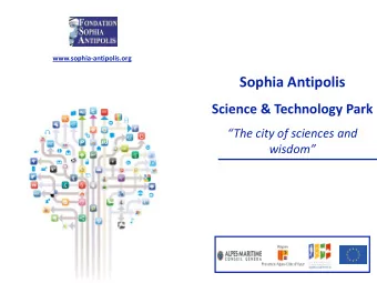 Sophia Antipolis  S&amp;T Park 1 st Science &amp; Technology Park in Europe 1400  entities : Large
