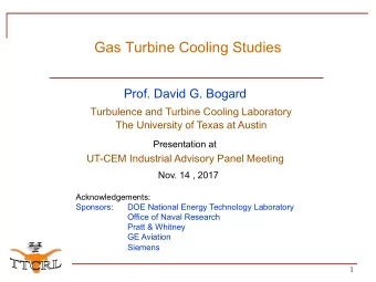 Outline of presentation n Background on turbine cooling. n Explanation of film effectiveness.