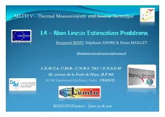 METTI V  Thermal Measurements  and Inverse Technique  Benjamin REMY, Stphane ANDRE &amp; Denis