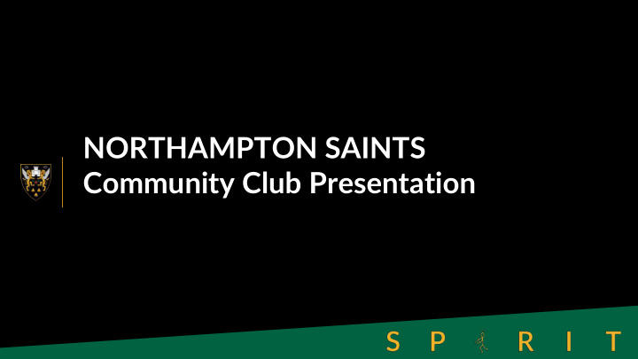 northampton saints community club presentation schedule