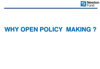 WHY OPEN POLICY  MAKING ?  Global Innovation Policy Accelerator - GIPA  Policy Lab:- ABOUT  Open
