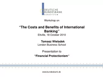 The Costs and Benefits of International  Banking  Eltville, 18 October 2010  Tomasz Wieladek