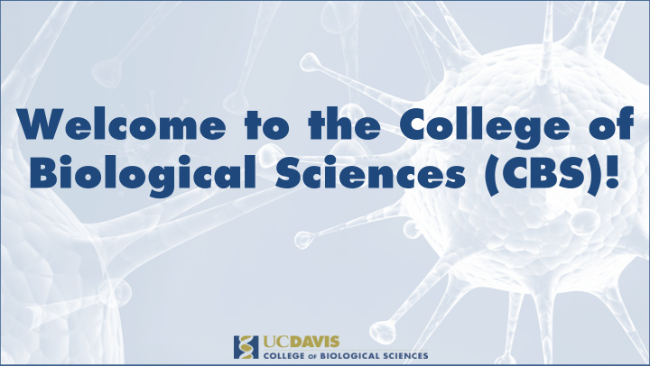 welcome to the college of biological sciences cbs today s