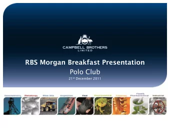 RBS Morgan Breakfast Presentation  Polo Club 21 st December 2011  Company  History  Soap &amp;
