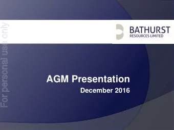 AGM Presentation  December 2016  Disclaimer  This presentation has been prepared by and issued by
