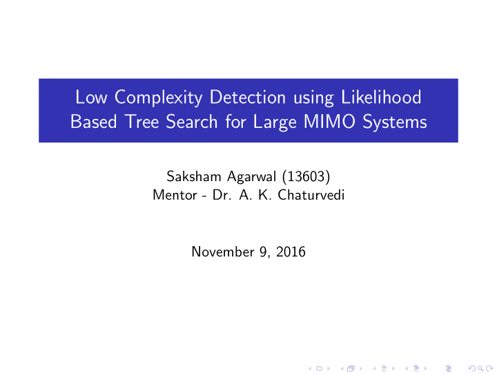 low complexity detection using likelihood based tree
