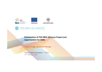 Presentation of TEX-MED Alliances Project and  opportunities for SMEs  Lorenzo Incagli, Local
