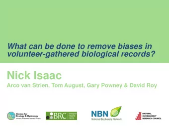 Nick Isaac  Arco van Strien, Tom August, Gary Powney &amp; David Roy  Talk Outline  The Problem