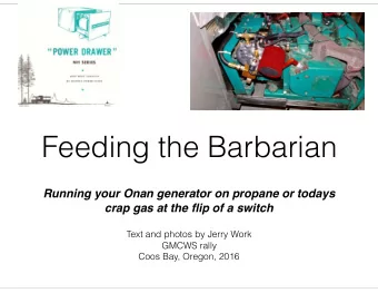 Feeding the Barbarian  Running your Onan generator on propane or todays  crap gas at the flip of a