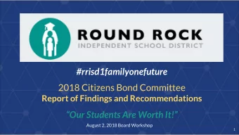 #rrisd1familyonefuture  2018 Citizens Bond Committee  Report of Findings and Recommendations