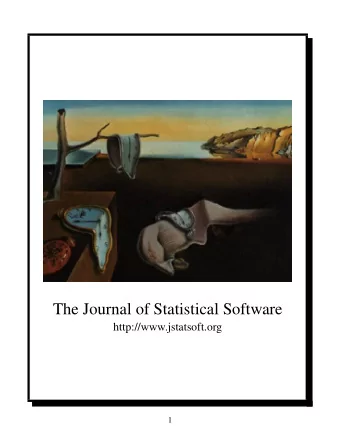 The Journal of Statistical Software  http://www.jstatsoft.org  1  1  History  JSS was created in