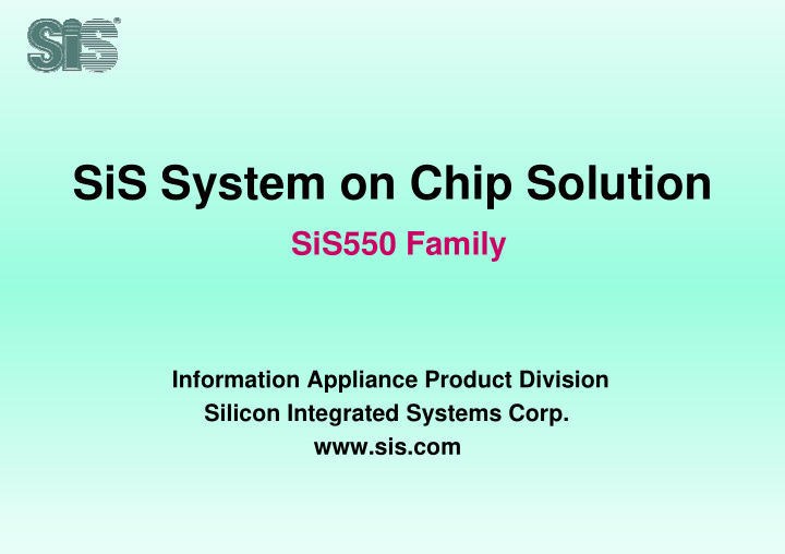 sis system on chip solution