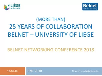 Service gnral d'informatique-SEGI  (MORE THAN)  25 YEARS OF COLLABORATION BELNET  UNIVERSITY
