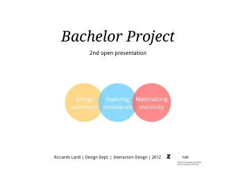 Bachelor Project  2nd open presentation  Energy  Exploring  Materializing  awareness  immaterials