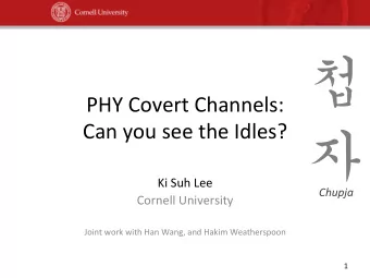 PHY  Covert  Channels:    Can  you  see  the  Idles?      Ki