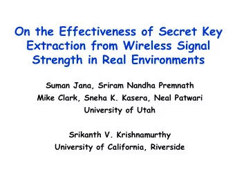 Extraction from Wireless Signal  Strength in Real Environments  Suman Jana, Sriram Nandha Premnath