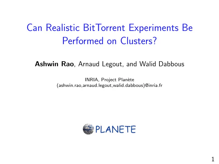 can realistic bittorrent experiments be performed on