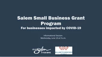 Salem Small Business Grant  Program  For businesses impacted by COVID-19  Informational Session: