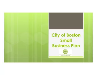 City of Boston  Small  Business Plan  Small Business Plan Overview  State of Small Business in
