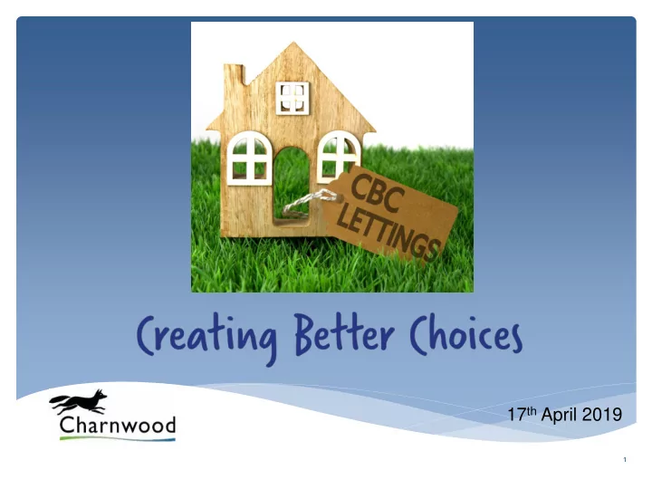 17 th april 2019 1 introduction cbc lettings lettings