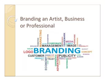 Branding an Artist, Business Branding an Artist, Business or Professional or Professional  Branding