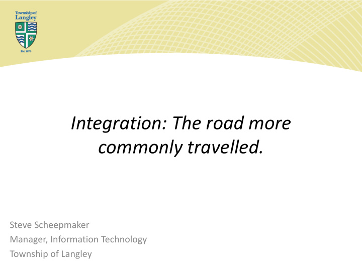 integration the road more commonly travelled