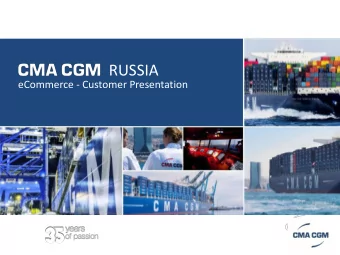 RUSSIA  eCommerce - Customer Presentation CMA CGM e BUSINESS WEB PLATFORM  A real online Business