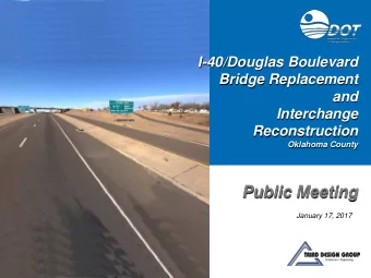 Public Meeting  January 17, 2017  Stakeholders  I-40/Douglas Improvements S.E. 29 TH ST  DOUGLAS
