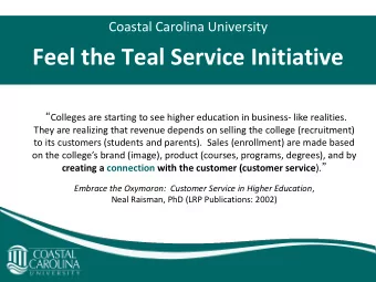 Feel the Teal Service Initiative  Colleges are starting to see higher education in business-