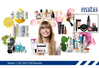 Matas | Q3 2017/18 Results  Forward Looking Statements This presentation contains statements
