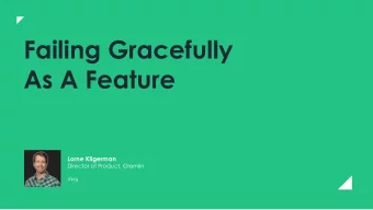 Failing Gracefully  As A Feature  Lorne Kligerman  Director of Product, Gremlin  @lklig  2  3  T-Ho