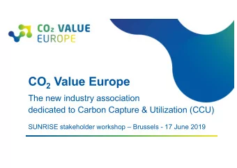 CO 2 Value Europe  The new industry association  dedicated to Carbon Capture &amp; Utilization