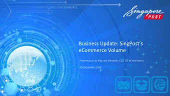 Business Update: SingPosts  eCommerce Volume  Presentation by Marcelo Wesseler, CEO (SP