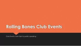 Rolling Bones Club Events  Club Events: from fairs to public speaking  Rolling Bones 4-Hers
