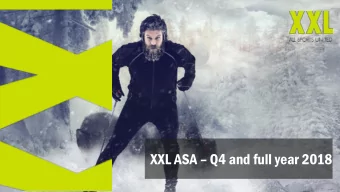 XXL ASA  Q4 and full year 2018  Disclaimer Important notice  The following presentation is being