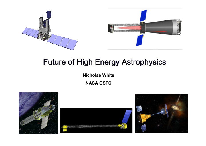 future of high energy astrophysics future of high energy