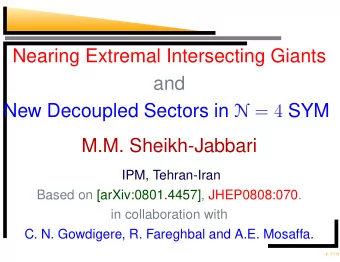 Nearing Extremal Intersecting Giants  and New Decoupled Sectors in N = 4 SYM  M.M. Sheikh-Jabbari
