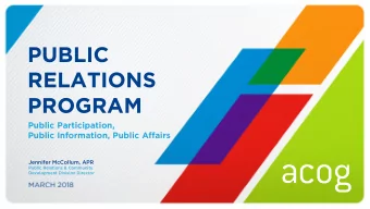 PUBLIC  RELATIONS  PROGRAM  Public Participation,  Public Information, Public Affairs  Jennifer