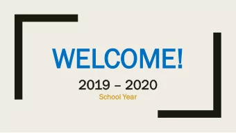 WEL  WELCOME  COME!  2019 9  2020  2020  Sch  chool  l Yea  ear WHAT IS THE PTSA &amp; WHAT DO