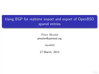 Using BGP for realtime import and export of OpenBSD  spamd entries  Peter Hessler