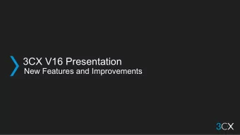 3CX V16 Presentation  New Features and Improvements  One Small Step for 3CX...One Big Step for