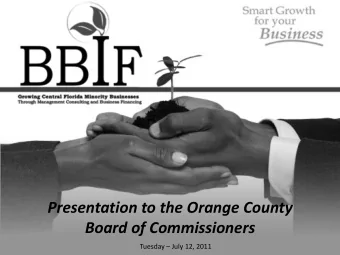 Presentation to the Orange County  Board of Commissioners  Tuesday  July 12, 2011  Why we are