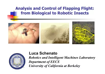 Analysis and Control of Flapping Flight: from Biological to Robotic Insects  Luca Schenato